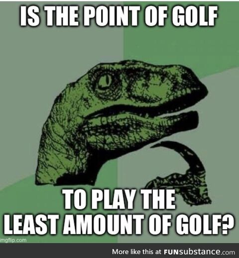 What’s the point of golf?