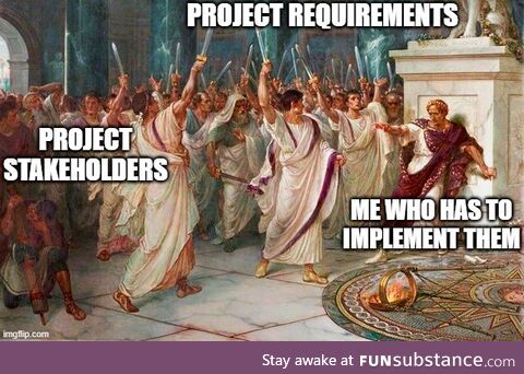 When project stakeholders give you requirements