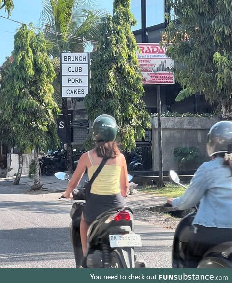 "Brunch, Club, p*rn, Cakes" – Signpost seen in Bali yesterday