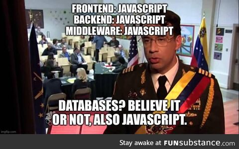 It’s JavaScript all the way down