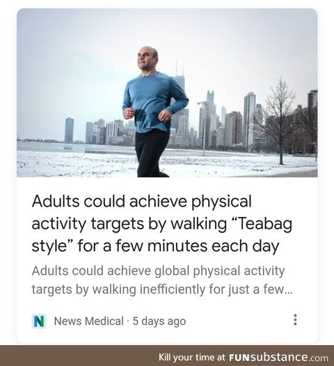 Let's all start walking teabag style?