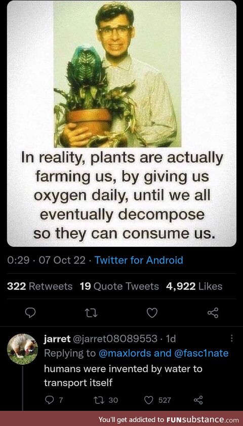 Plants and Water own us