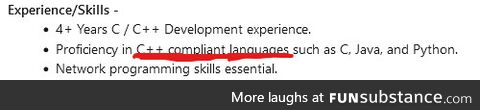 Recruiters are at it again... WTF is a "C++ Compliant language"? Well, apparently it's C,