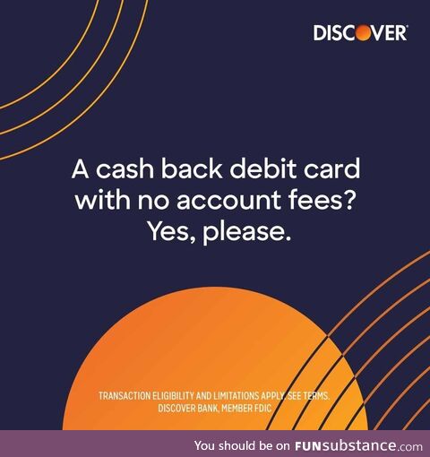 With Discover Cashback Debit, everyone gets cash back on the things they buy