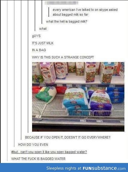 Bagged milk?