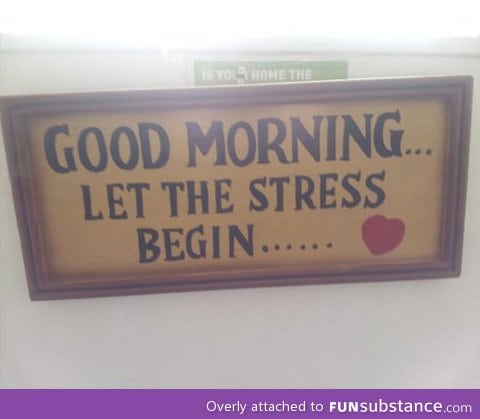 The perfect sign for my mornings