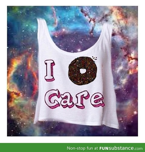 I donut care