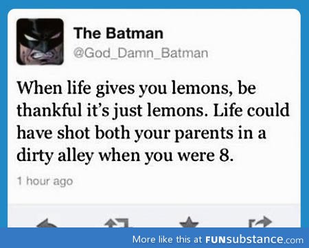 Batman’s inspirational words…....