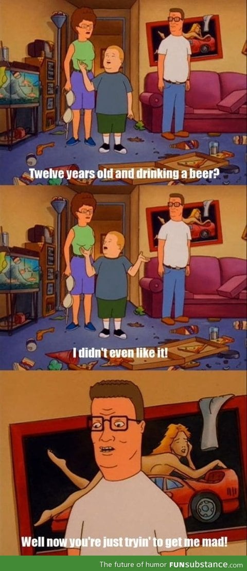 Hank Hill on his son's underage drinking