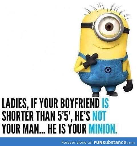 He's your minion