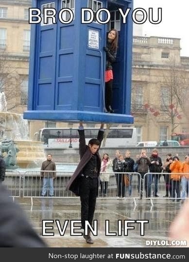 Lift like a timelord