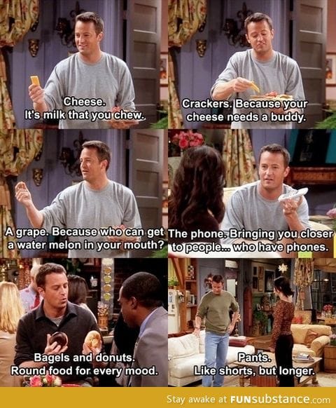 This is why I love Chandler Bing.